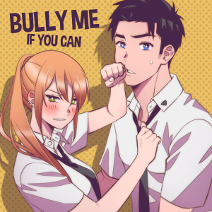 Bully Me If You Can
